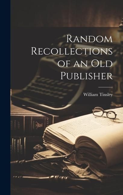 Produktbild: Random Recollections of an Old Publisher