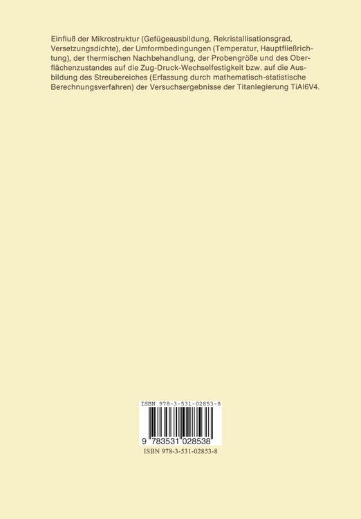 Produktbild: Wechselbeziehung zwischen Mikrostruktur und Schwingfestigkeit der Titanlegierung TiAl6V4 unter Ber&uuml;cksichtigung von Halbzeugherstellung durch Gesenkschmieden und Behandlungszustand