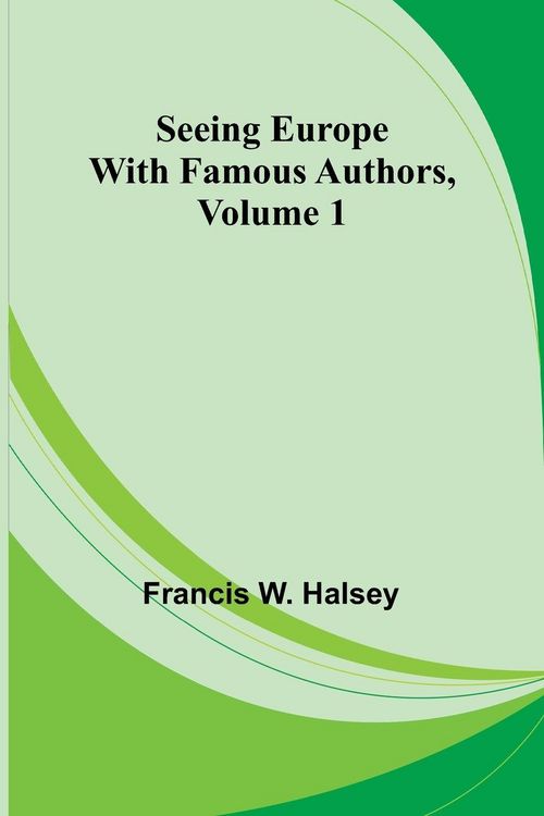 Produktbild: Seeing Europe with Famous Authors, Volume 1