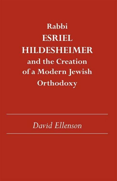Produktbild: Rabbi Esriel Hildesheimer and the Creation of a Modern Jewish Orthodoxy