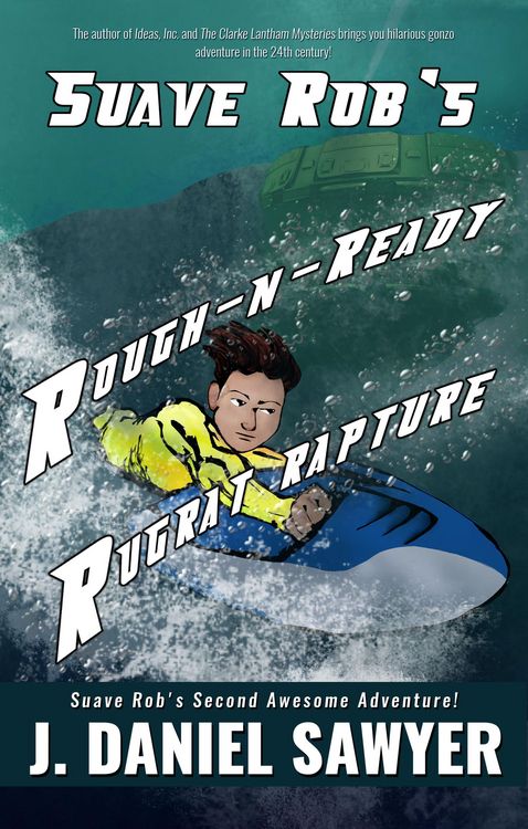 Produktbild: Suave Rob's Rough-n-Ready Rugrat Rapture (Suave Rob's Awesome Adventures, #2)