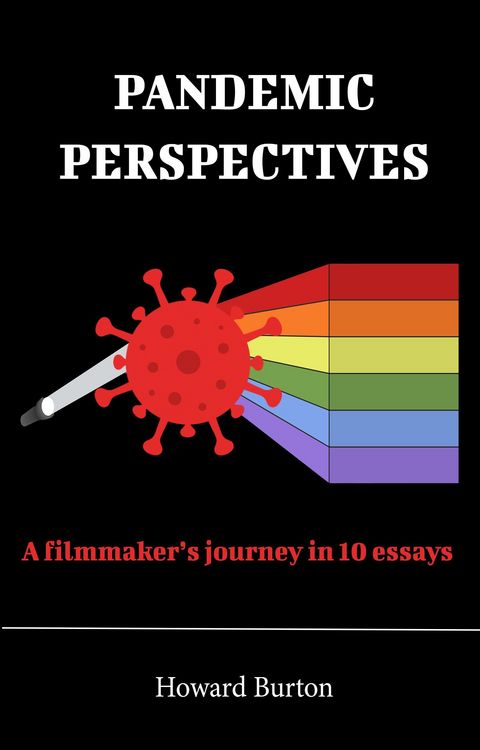Produktbild: Pandemic Perspectives: A filmmaker's journey in 10 essays
