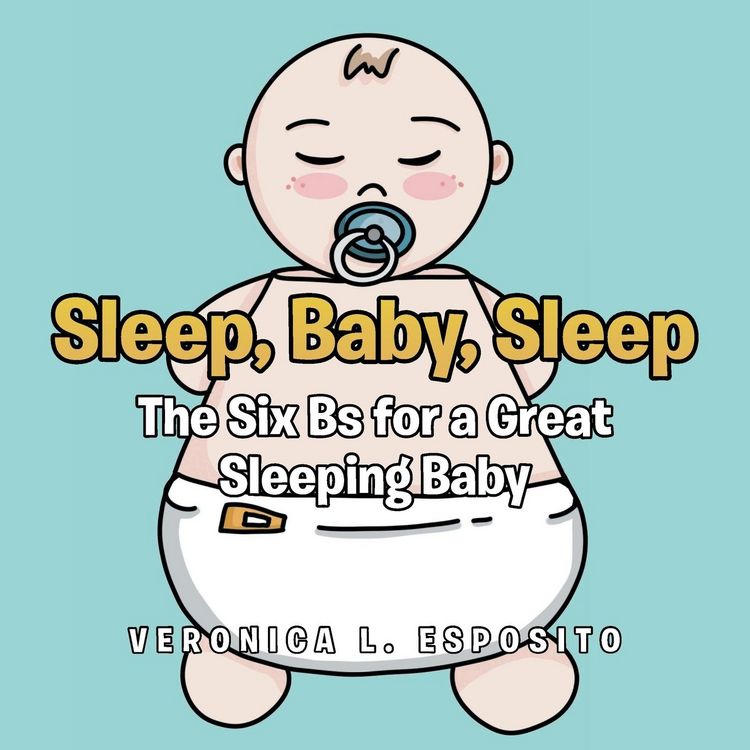 Produktbild: Sleep, Baby, Sleep; The Six Bs for a Great Sleeping Baby