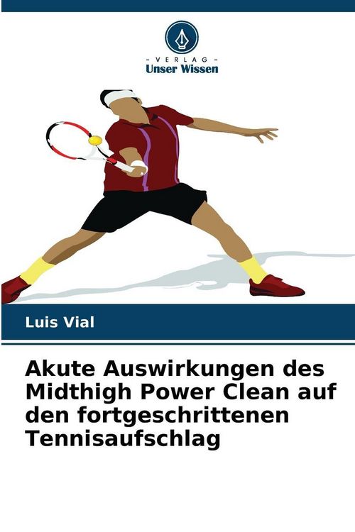 Produktbild: Akute Auswirkungen des Midthigh Power Clean auf den fortgeschrittenen Tennisaufschlag