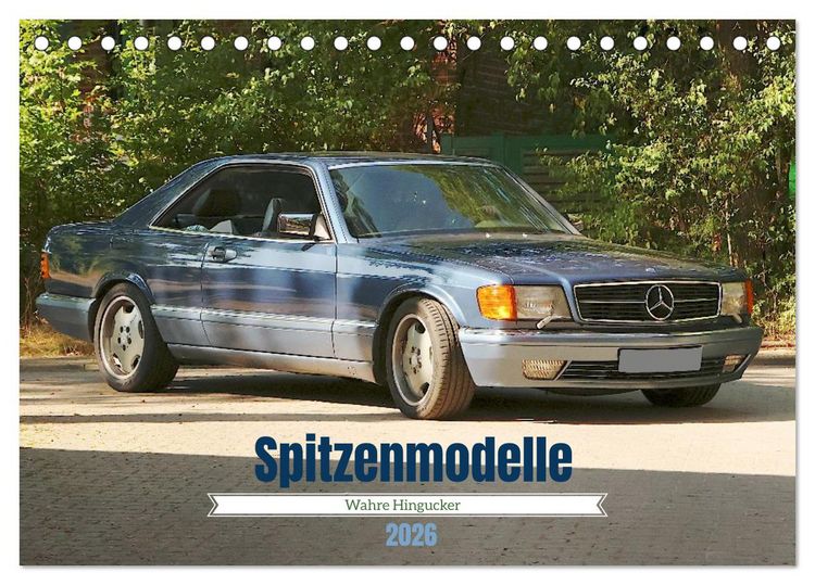 Produktbild: Spitzenmodelle - Wahre Hingucker (Tischkalender 2026 DIN A5 quer), CALVENDO Monatskalender