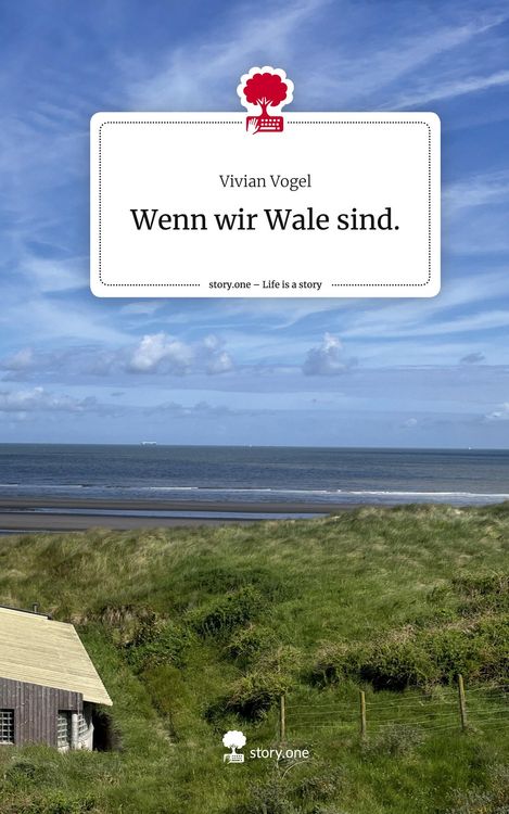 Produktbild: Wenn wir Wale sind.. Life is a Story - story.one
