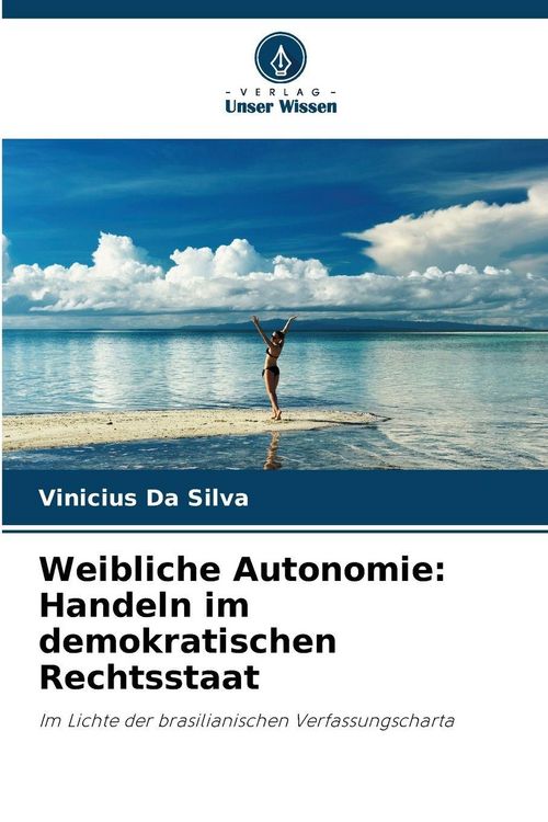 Produktbild: Weibliche Autonomie: Handeln im demokratischen Rechtsstaat