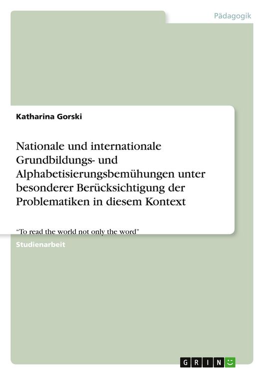 Produktbild: Nationale und internationale Grundbildungs- und Alphabetisierungsbem&uuml;hungen unter besonderer Ber&uuml;cksichtigung der Problematiken in diesem Kontext