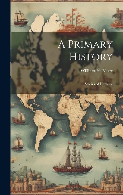 Produktbild: A Primary History: Stories of Heroism