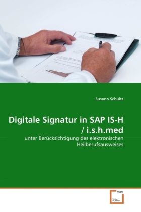 Produktbild: Schultz, S: Digitale Signatur in SAP IS-H / i.s.h.med
