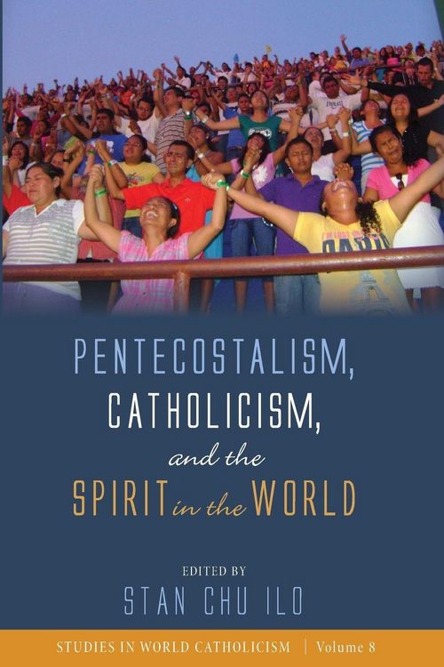 Produktbild: Pentecostalism, Catholicism, and the Spirit in the World