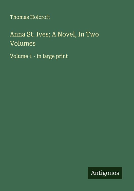 Produktbild: Anna St. Ives; A Novel, In Two Volumes