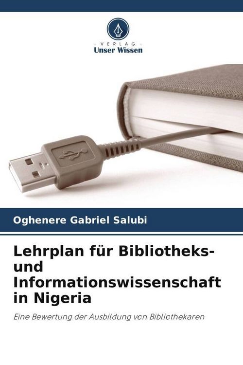 Produktbild: Lehrplan f&uuml;r Bibliotheks- und Informationswissenschaft in Nigeria