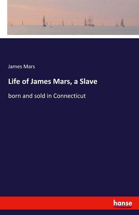 Produktbild: Life of James Mars, a Slave