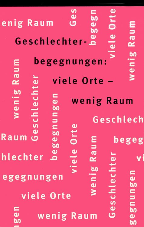 Bild vom Artikel Geschlechterbegegnungen: viele Orte – wenig Raum vom Autor Elisabeth Rohr