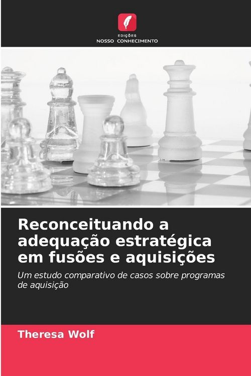 Produktbild: Reconceituando a adequa&ccedil;&atilde;o estrat&eacute;gica em fus&otilde;es e aquisi&ccedil;&otilde;es
