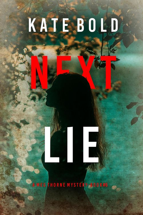 Produktbild: Next Lie (A Meg Thorne Suspense Thriller-Book Six)
