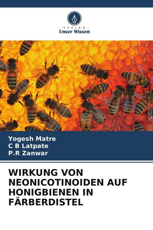 Produktbild: WIRKUNG VON NEONICOTINOIDEN AUF HONIGBIENEN IN F&Auml;RBERDISTEL