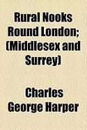 Produktbild: Rural Nooks Round London; (Middlesex and Surrey)