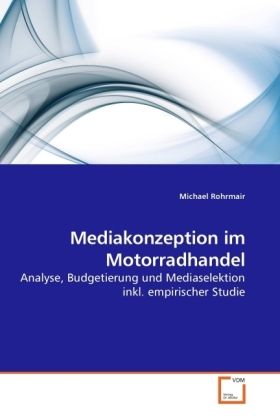 Produktbild: Rohrmair, M: Mediakonzeption im Motorradhandel