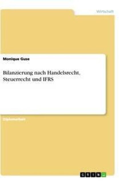 Produktbild: Bilanzierung nach Handelsrecht, Steuerrecht und IFRS