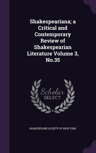 Produktbild: Shakespeariana; a Critical and Contemporary Review of Shakespearian Literature Volume 3, No.35
