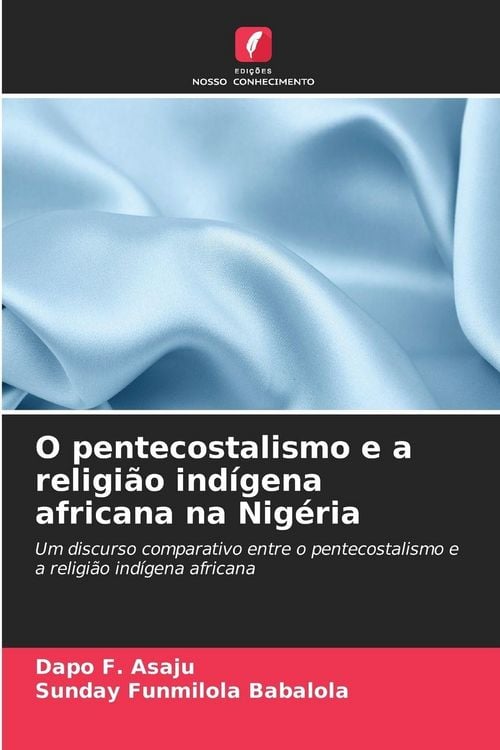 Produktbild: O pentecostalismo e a religi&atilde;o ind&iacute;gena africana na Nig&eacute;ria