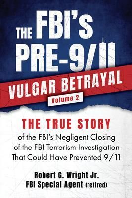 Produktbild: The Fbi's Pre-9/11 Vulgar Betrayal; Volume 2