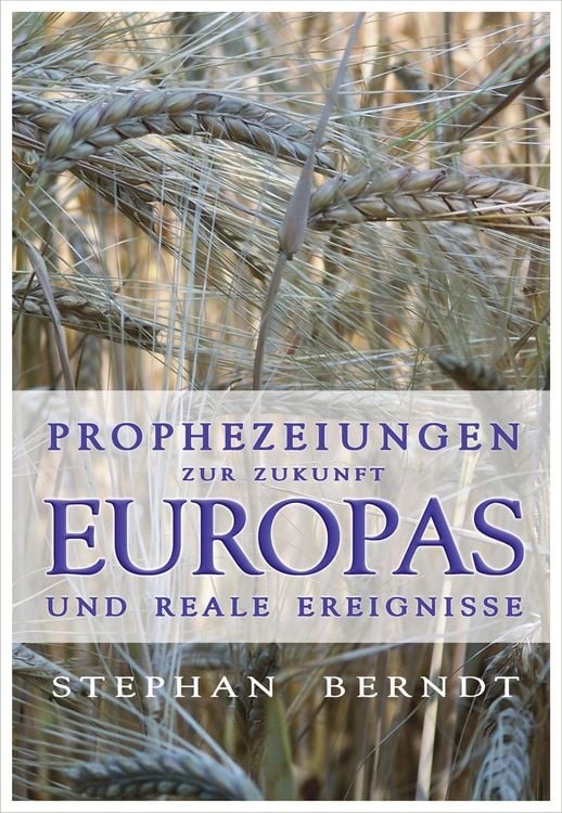 Produktbild: Prophezeiungen zur Zukunft Europas und reale Ereignisse