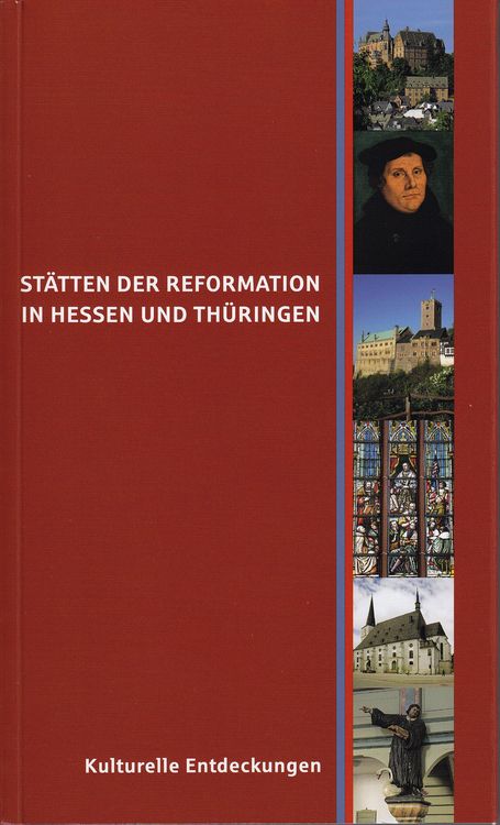 Produktbild: St&auml;tten der Reformation in Hessen und Th&uuml;ringen
