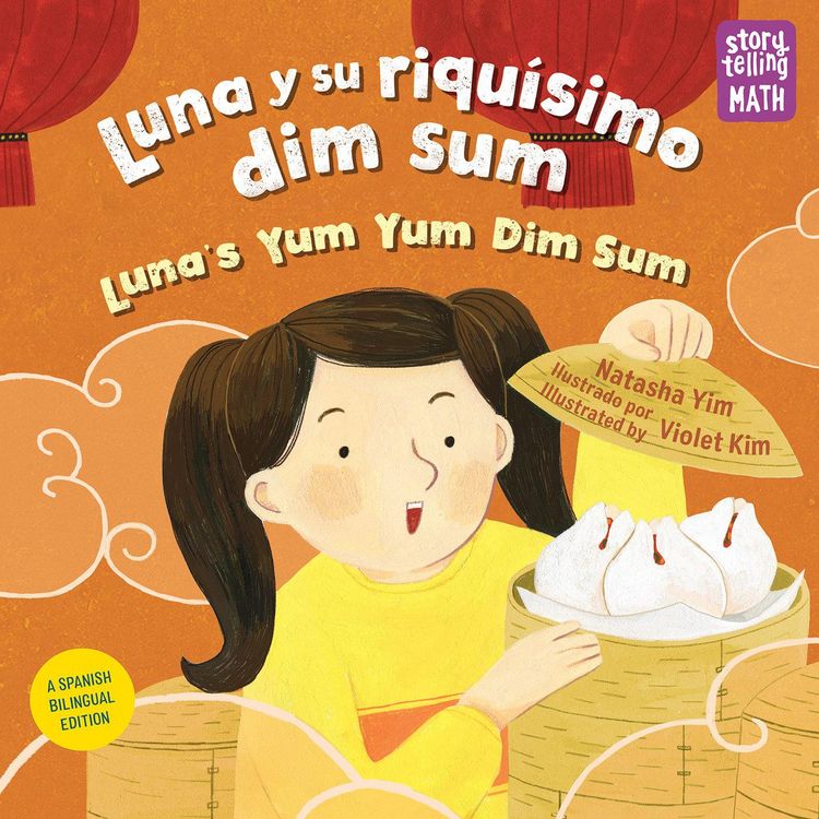 Produktbild: Luna Y Su Riqu&iacute;simo Dim Sum / Luna's Yum Yum Dim Sum (Spanish Bilingual Edition)