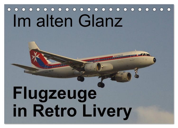 Produktbild: Im alten Glanz: Flugzeuge in Retro Livery (Tischkalender 2026 DIN A5 quer), CALVENDO Monatskalender