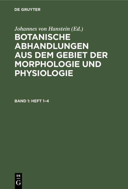 Produktbild: Botanische Abhandlungen aus dem Gebiet der Morphologie und Physiologie. Band 1, Heft 1-4