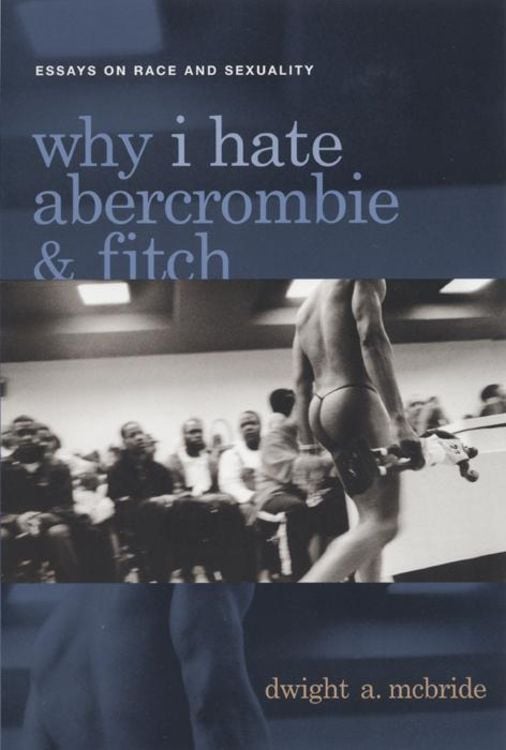 Bild vom Artikel Why I Hate Abercrombie & Fitch vom Autor Dwight Mcbride