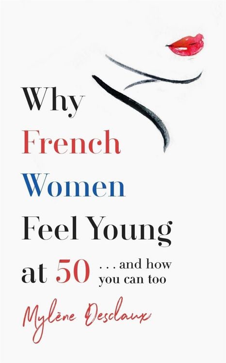 Produktbild: Why French Women Feel Young at 50