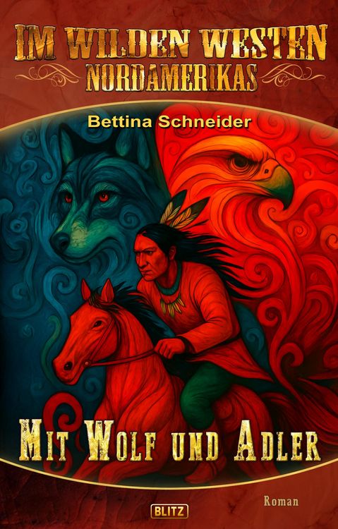 Produktbild: Im wilden Westen Nordamerikas 22: Mit Wolf und Adler