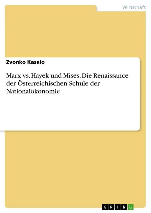 Produktbild: Marx vs. Hayek und Mises. Die Renaissance der &Ouml;sterreichischen Schule der National&ouml;konomie