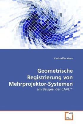 Produktbild: Menk, C: Geometrische Registrierung von Mehrprojektor-System