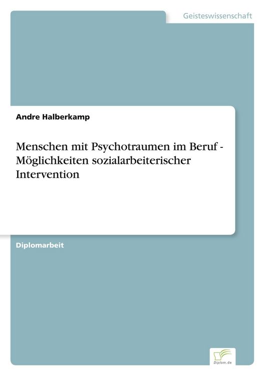 Produktbild: Menschen mit Psychotraumen im Beruf - M&ouml;glichkeiten sozialarbeiterischer Intervention