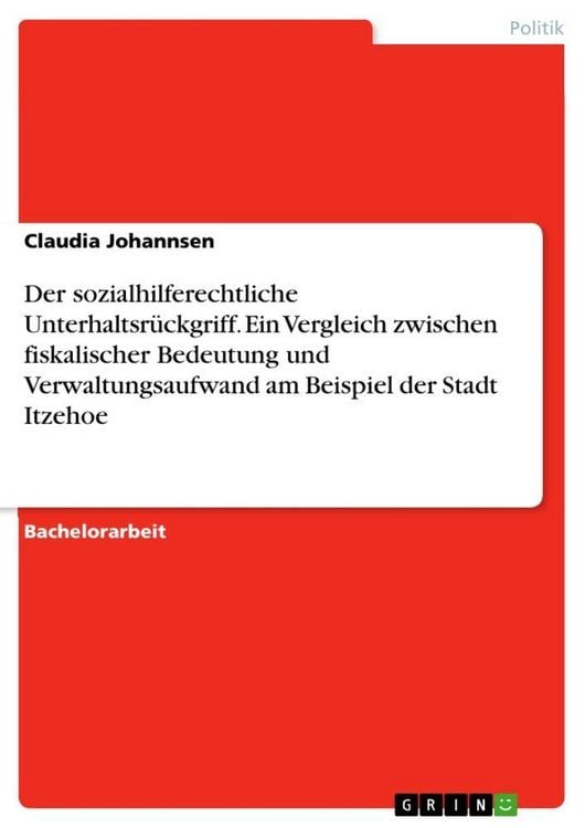 Produktbild: Der sozialhilferechtliche Unterhaltsr&uuml;ckgriff. Ein Vergleich zwischen fiskalischer Bedeutung und Verwaltungsaufwand am Beispiel der Stadt Itzehoe