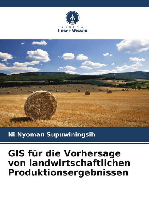 Produktbild: GIS f&uuml;r die Vorhersage von landwirtschaftlichen Produktionsergebnissen