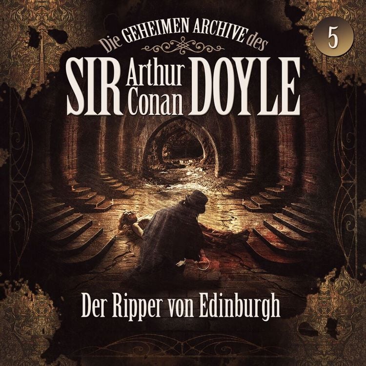 Produktbild: Die geheimen Archive des Sir Arthur Conan Doyle - Der Ripper von Edinburgh, 1 Audio-CD