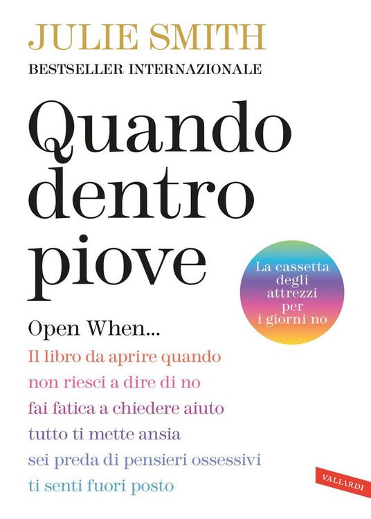 Produktbild: Quando dentro piove. Open When... Il libro da aprire quando non riesci a dire di no, fai fatica a chiedere aiuto, tutto ti mette ansia, sei preda di pensieri ossessivi, ti senti fuori posto