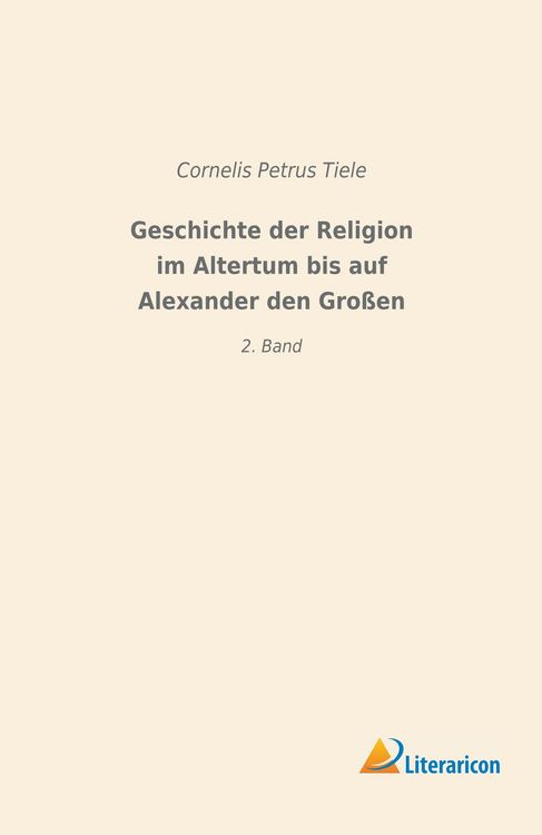 Produktbild: Geschichte der Religion im Altertum bis auf Alexander den Gro&szlig;en