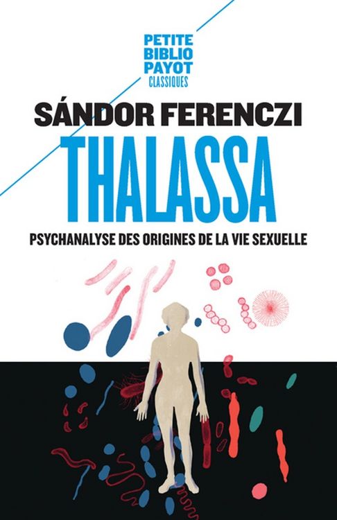 Produktbild: Thalassa : psychanalyse des origines de la vie sexuelle