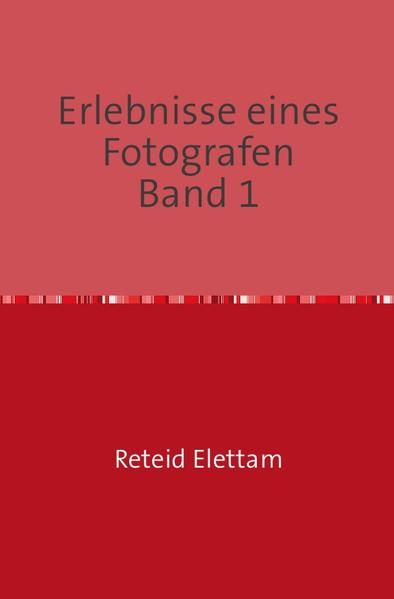 Produktbild: Erlebnisse eines Fotografen Band 1