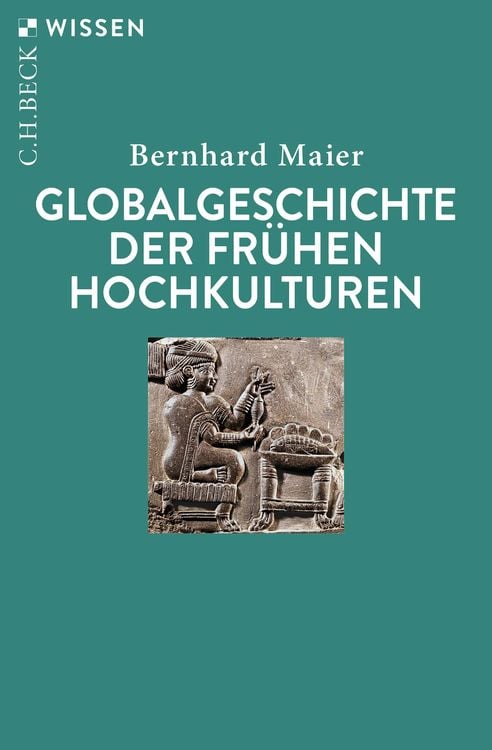 Bild vom Artikel Globalgeschichte der frühen Hochkulturen vom Autor Bernhard Maier
