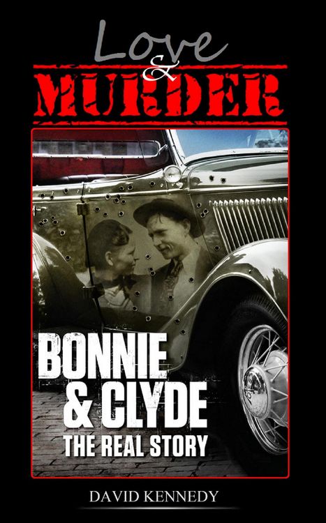 Produktbild: Love & Murder The Lives and Crimes of Bonnie and Clyde