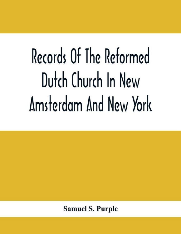 Produktbild: Records Of The Reformed Dutch Church In New Amsterdam And New York