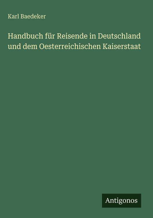 Produktbild: Handbuch f&uuml;r Reisende in Deutschland und dem Oesterreichischen Kaiserstaat